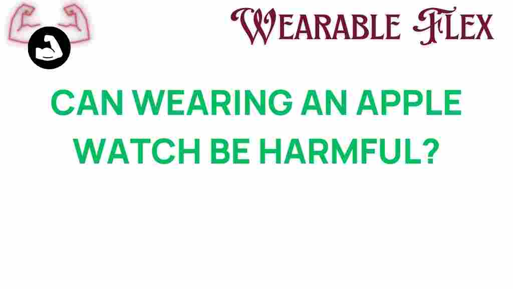 can-wearing-an-apple-watch-be-harmful