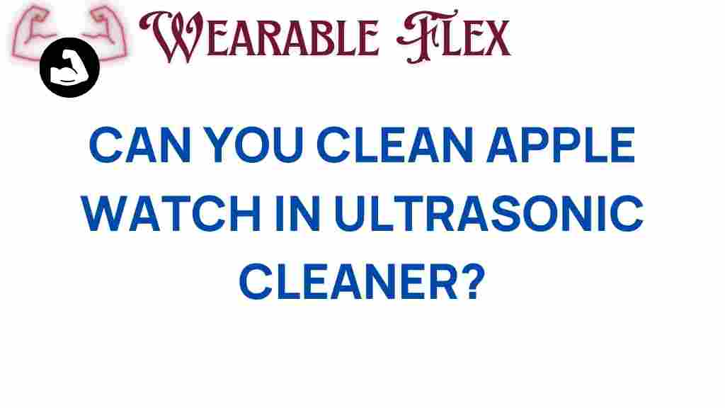 clean-apple-watch-ultrasonic-cleaner