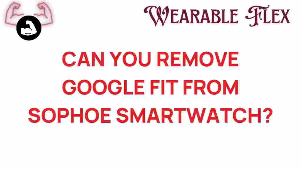 remove-google-fit-smartwatch