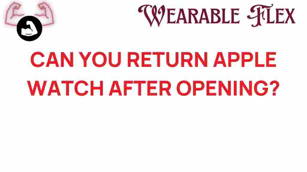 return-apple-watch-opened