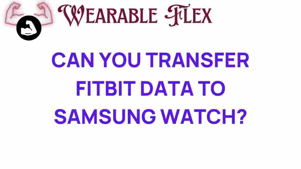 transfer-fitbit-data-samsung-watch