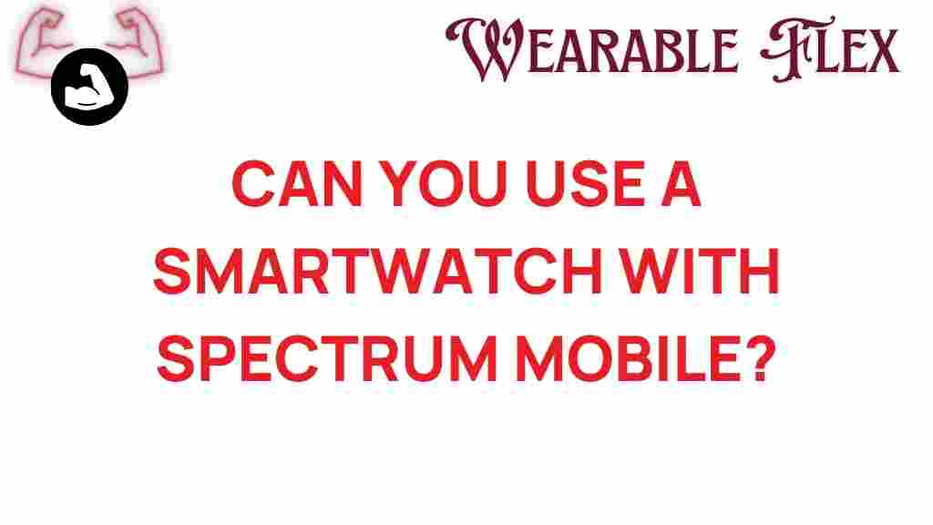 smartwatch-spectrum-mobile-compatibility