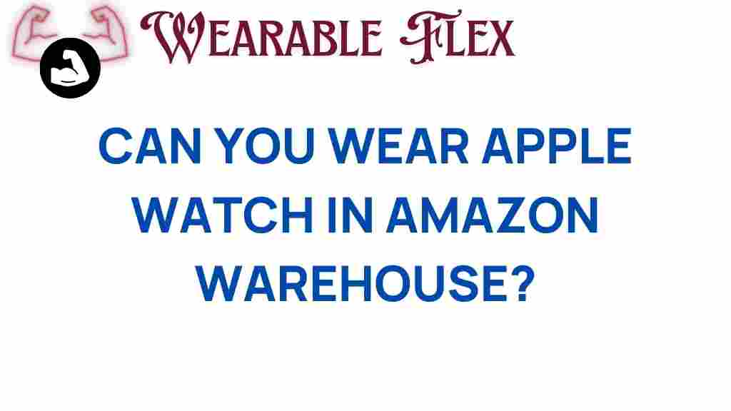 can-you-wear-apple-watch-amazon-warehouse