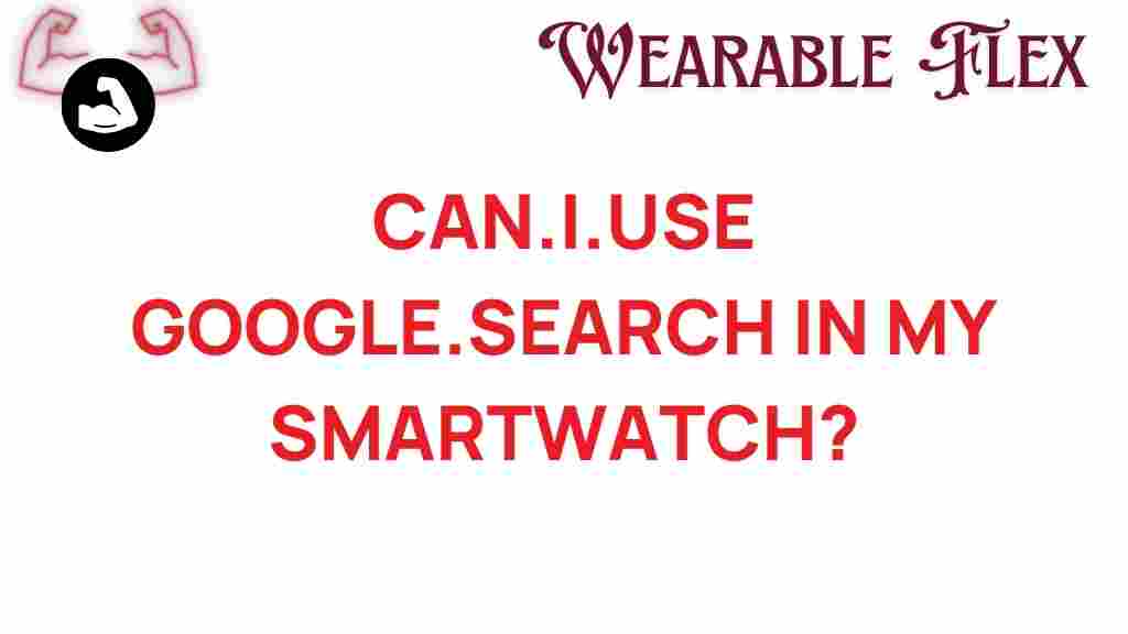 can.i.use-google.search-on-smartwatch