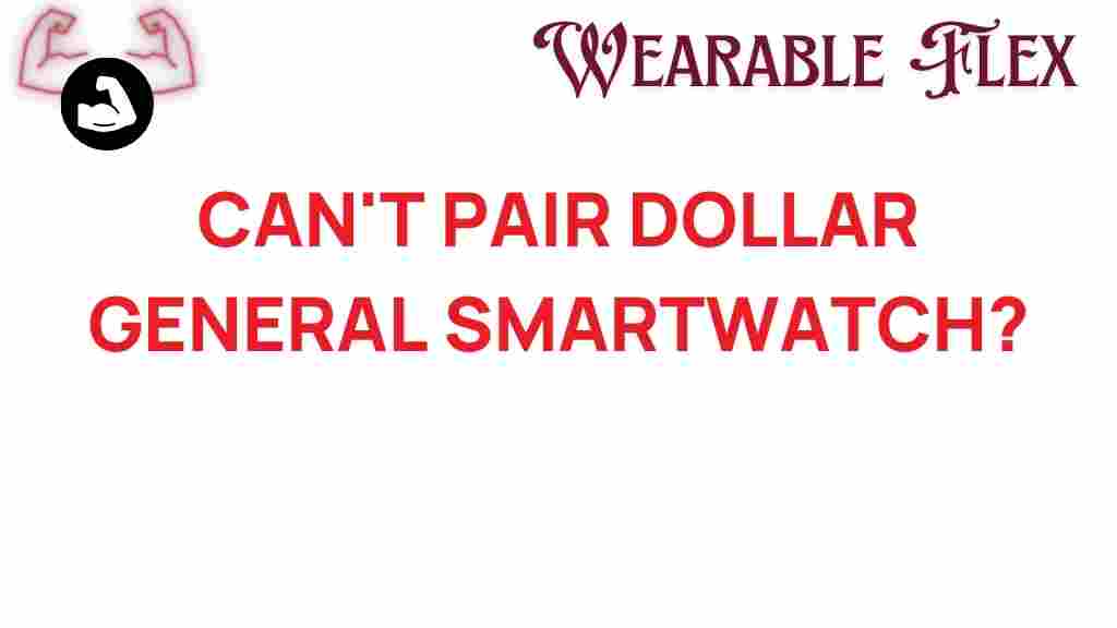 cant-pair-dollar-general-smartwatch