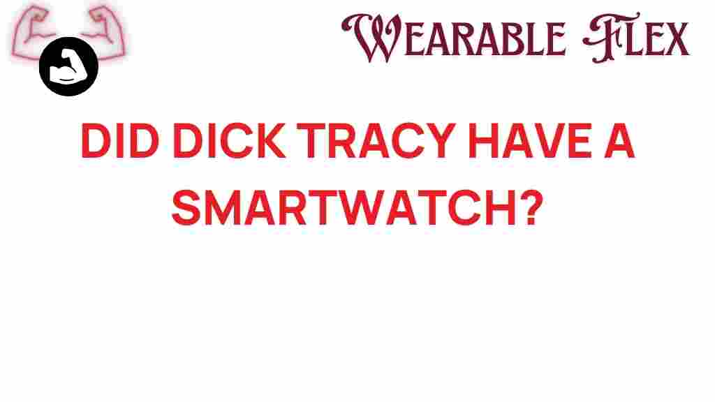 dick-tracy-smartwatches