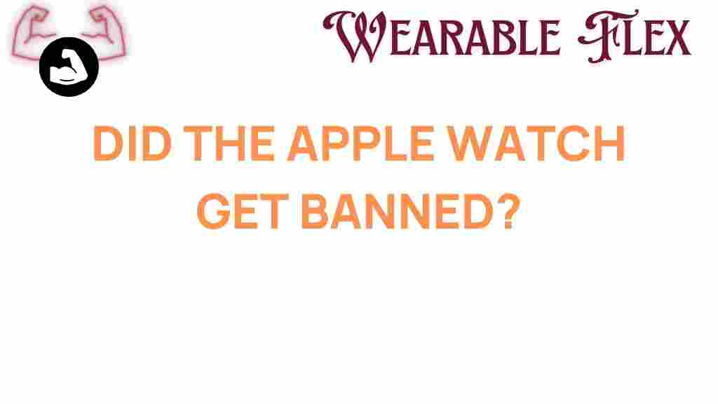 did-the-apple-watch-get-banned