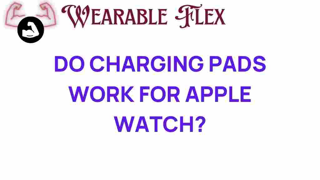 do-charging-pads-work-for-apple-watch