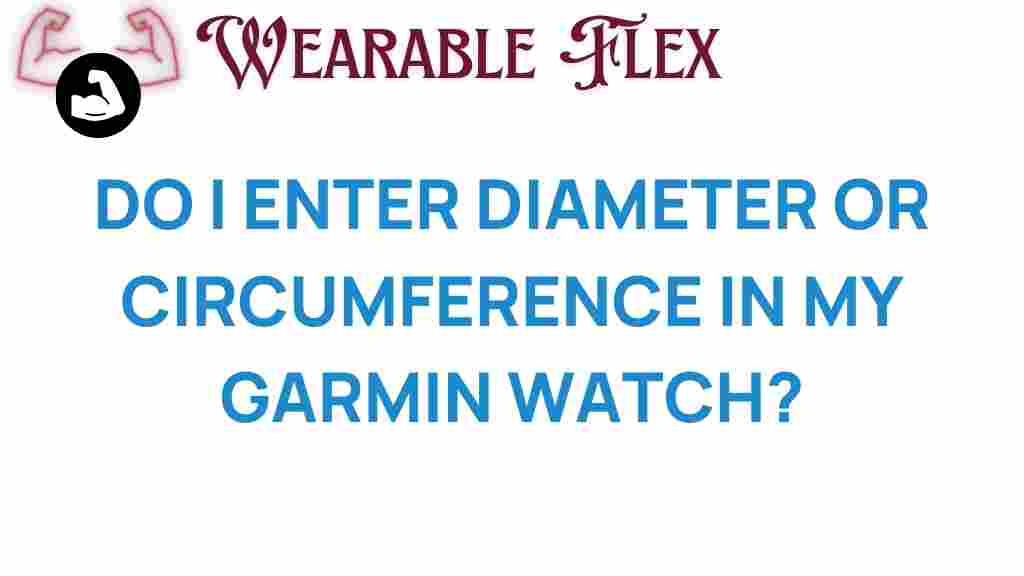 enter-diameter-or-circumference-garmin