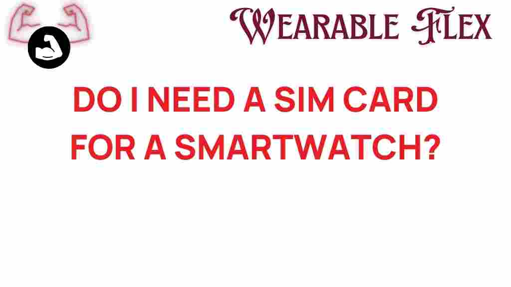 do-i-need-a-sim-card-for-smartwatch