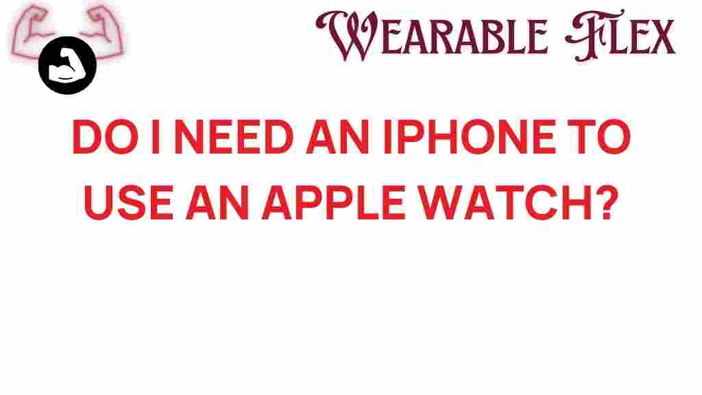 need-iphone-use-apple-watch