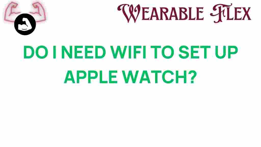 do-i-need-wifi-to-set-up-apple-watch