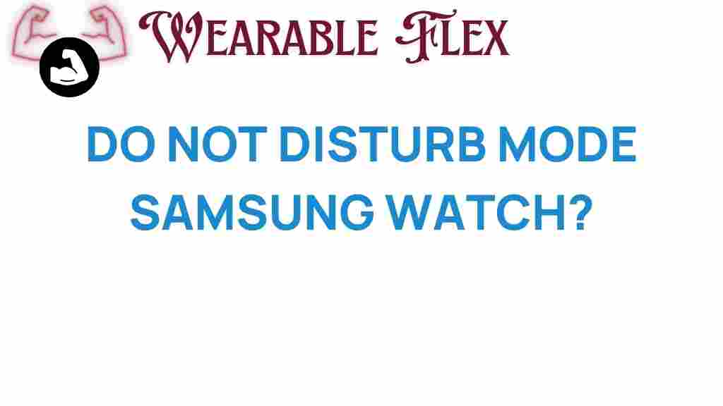 unlocking-secrets-do-not-disturb-mode-samsung-watch