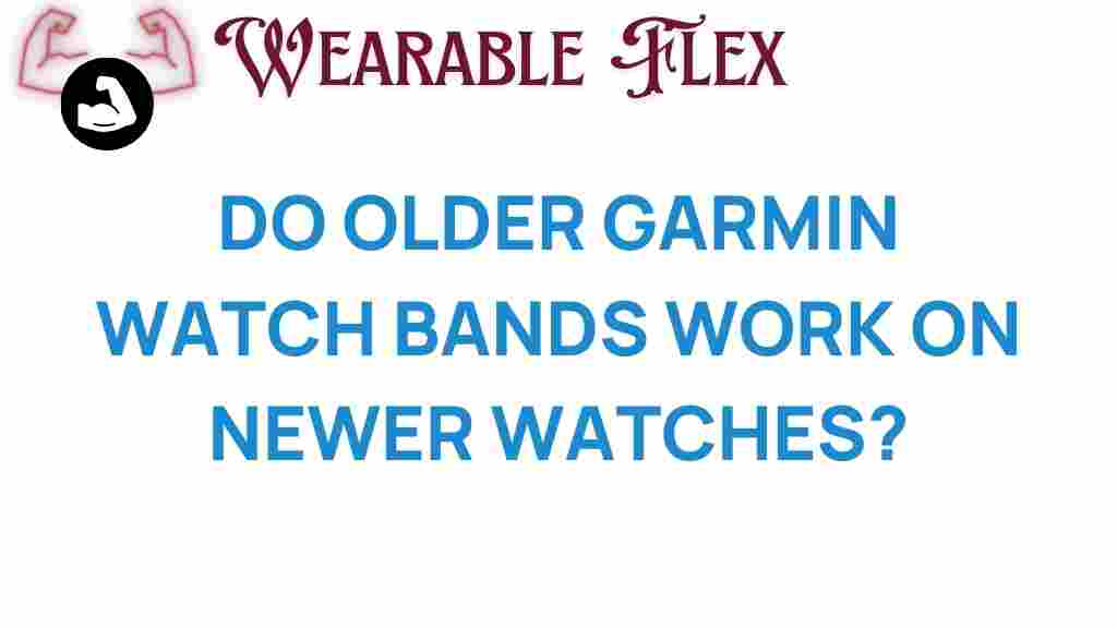 do-older-garmin-watch-bands-fit-newer-models