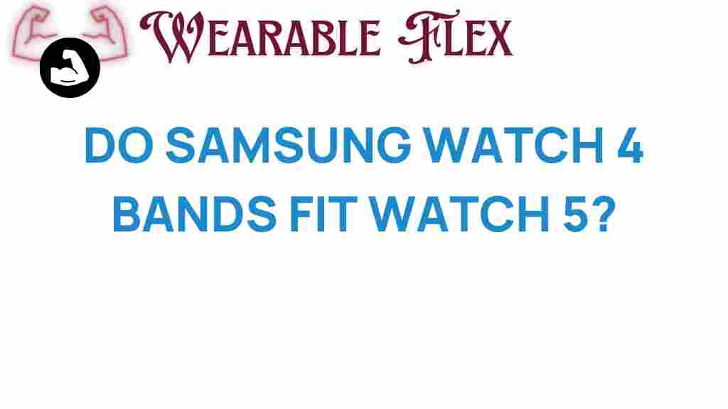 do-samsung-watch-4-bands-fit-watch-5