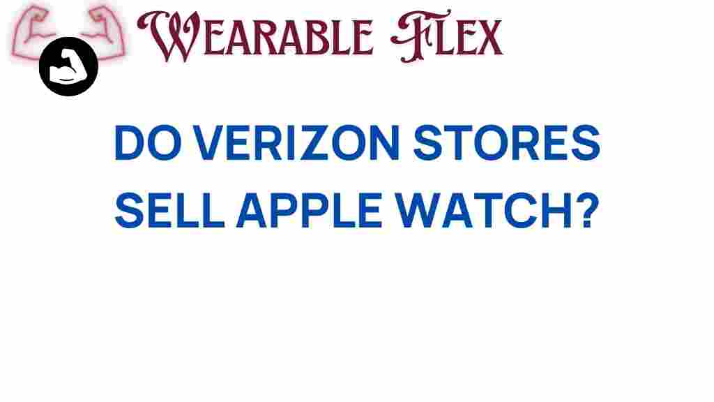 do-verizon-stores-sell-apple-watch