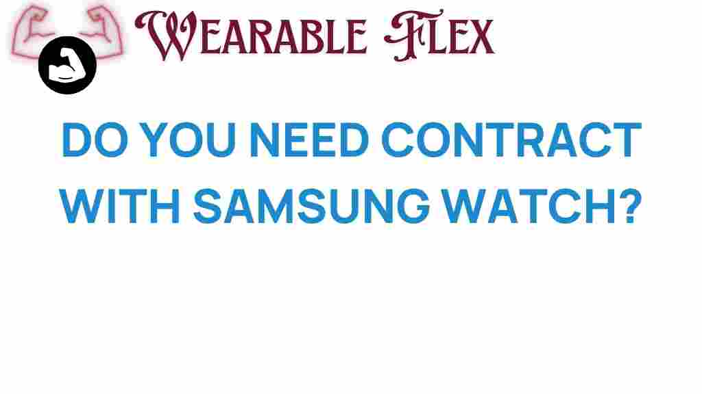 do-you-need-contract-samsung-watch