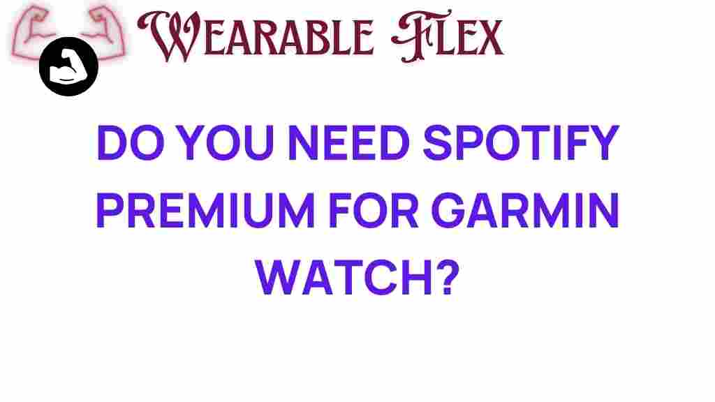 do-you-need-spotify-premium-for-garmin-watch