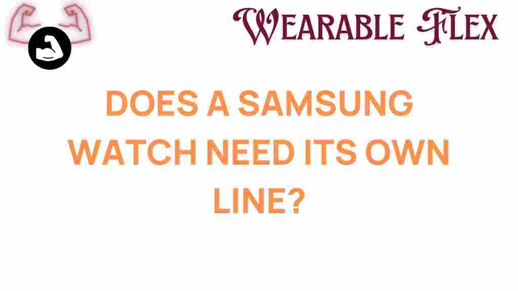 does-a-samsung-watch-need-its-own-line