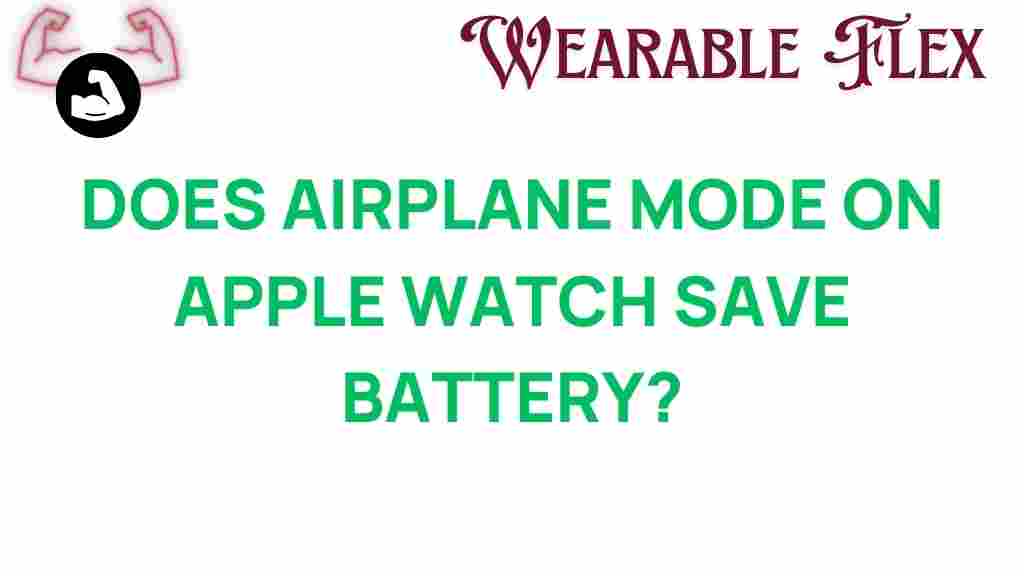 does-airplane-mode-on-apple-watch-save-battery