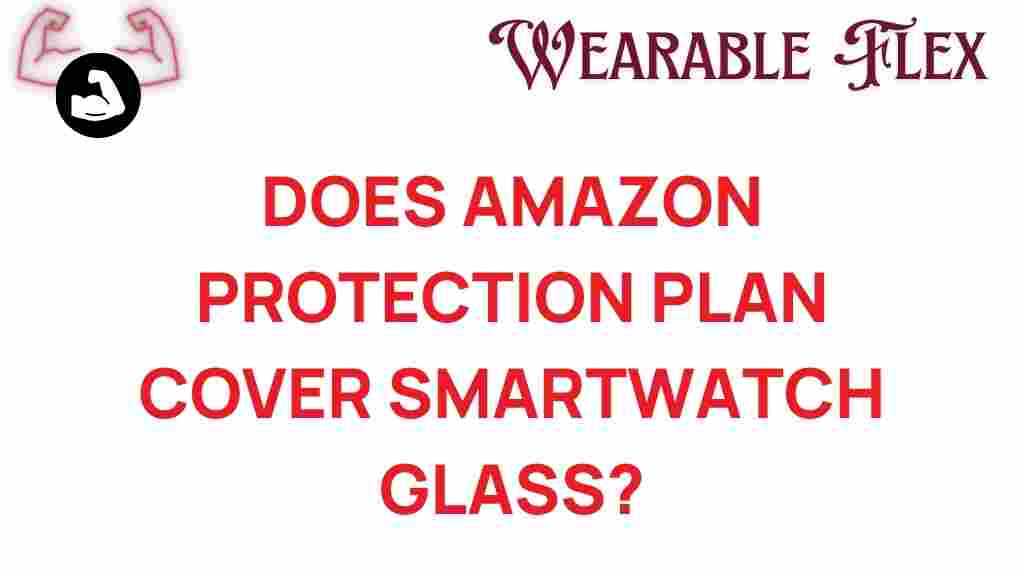 amazon-protection-plan-smartwatch-glass