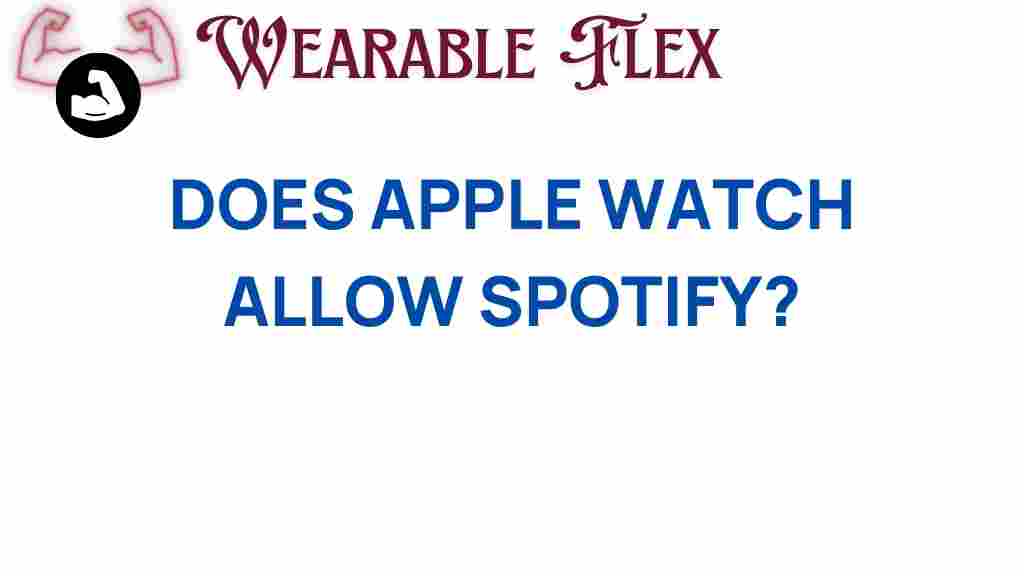 does-apple-watch-allow-spotify