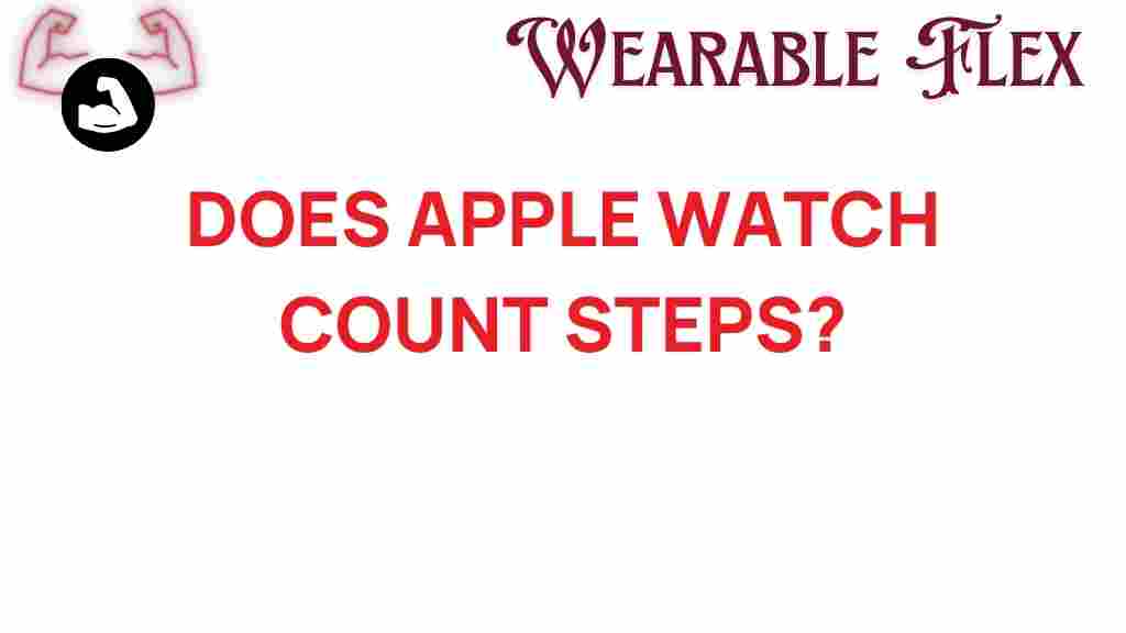 does-apple-watch-count-steps