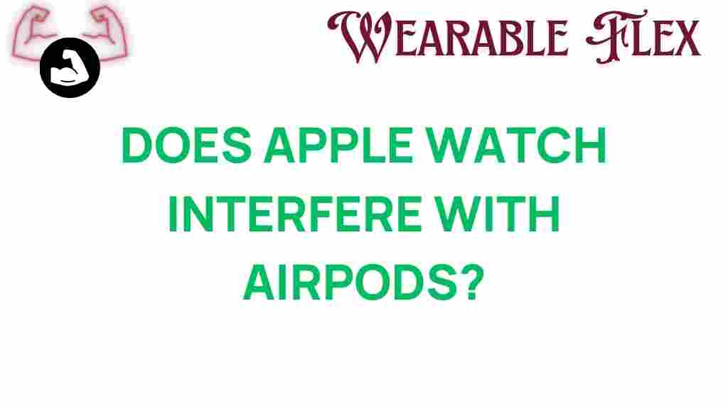apple-watch-interfere-airpods