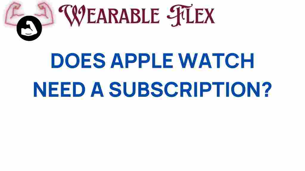 apple-watch-subscription-need