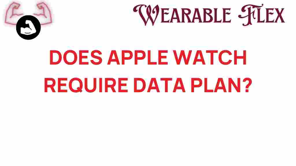 does-apple-watch-require-data-plan