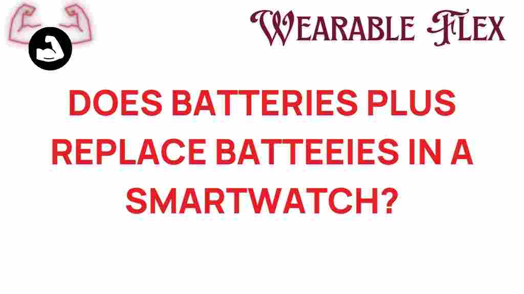 batteries-plus-replace-batteries-smartwatch
