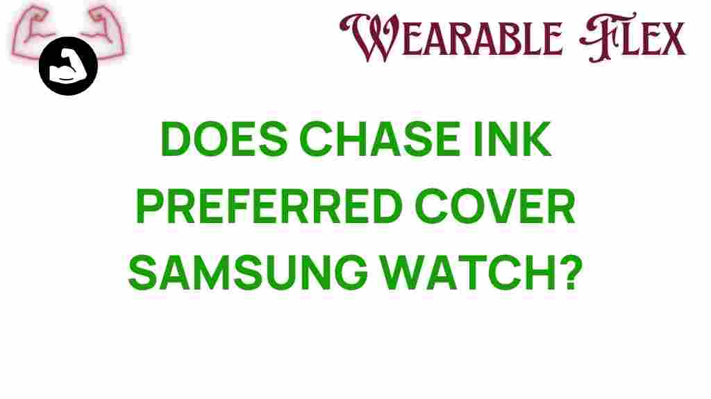 chase-ink-preferred-samsung-watch-coverage