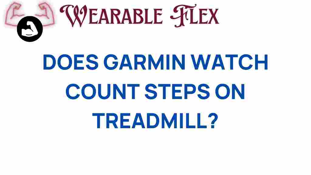 do-garmin-watches-count-steps-treadmill