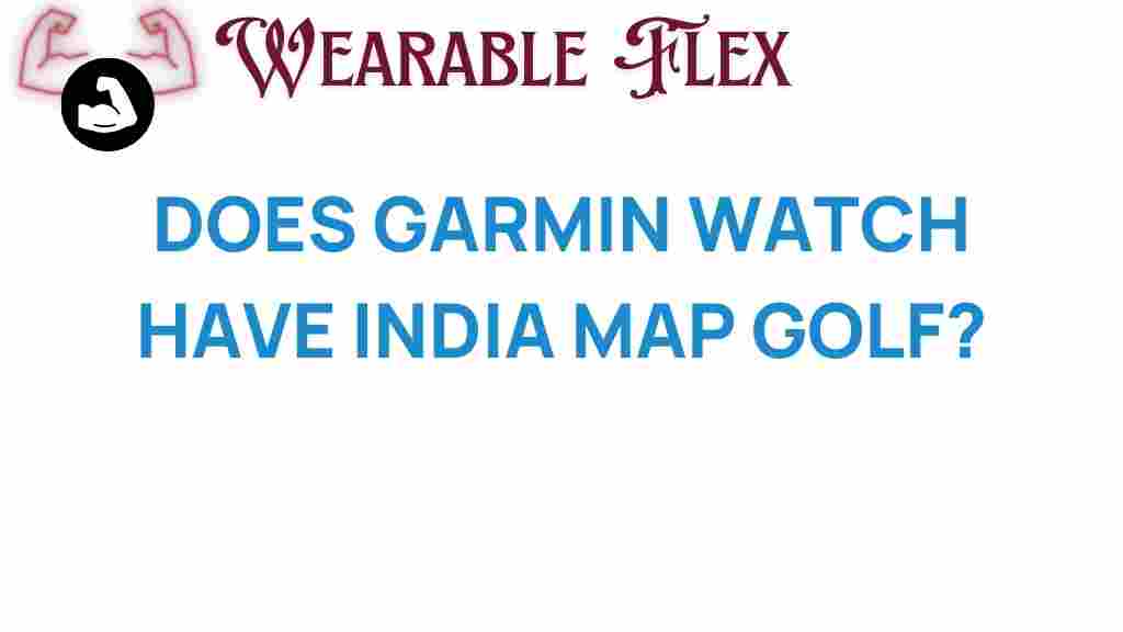 garmin-watch-golf-india-map