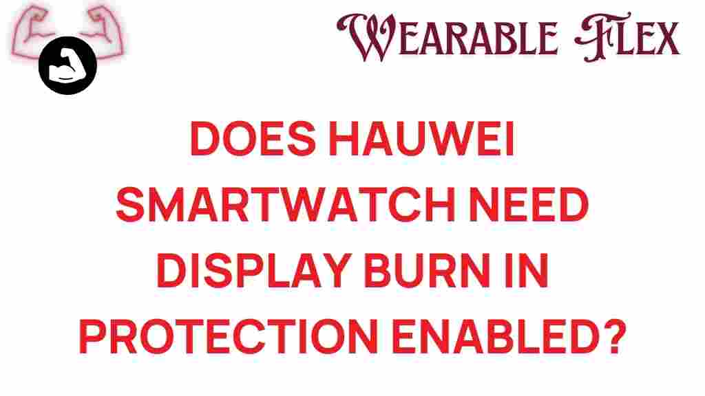 do-huawei-smartwatch-display-burn-in-protection