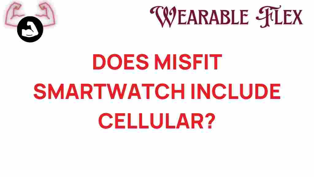 misfit-smartwatch-cellular-connectivity