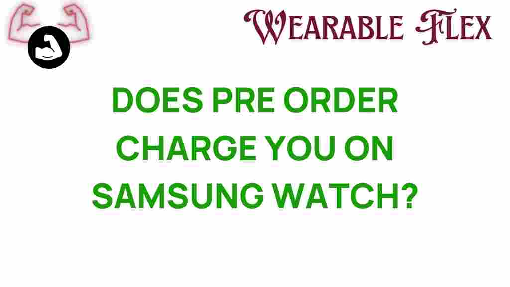 samsung-watch-pre-order-charges