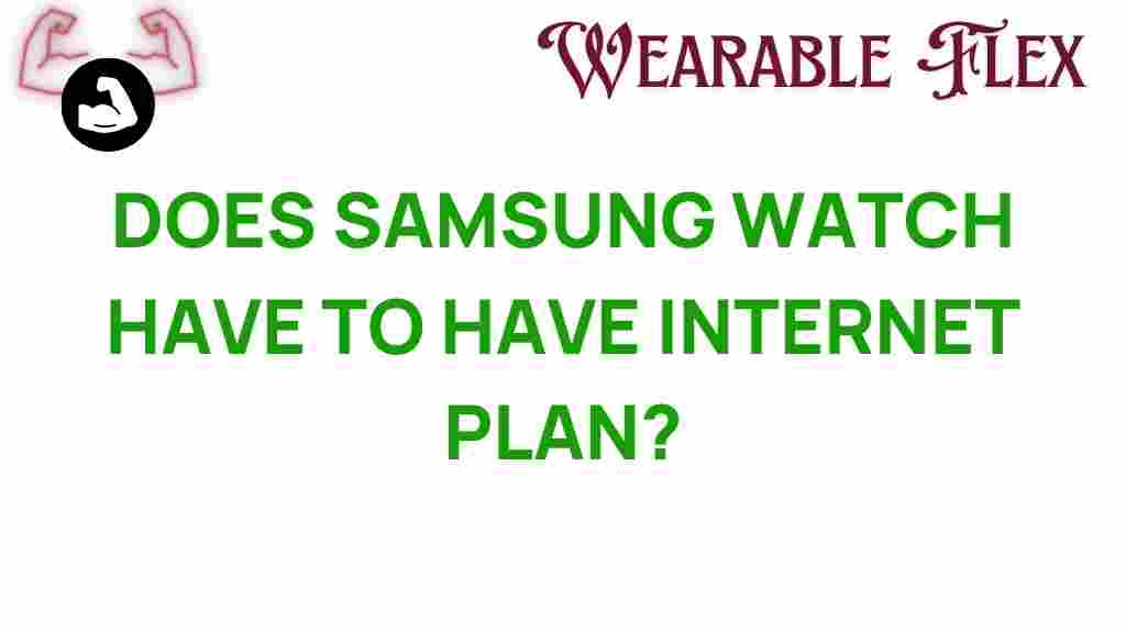 does-samsung-watch-internet-plan