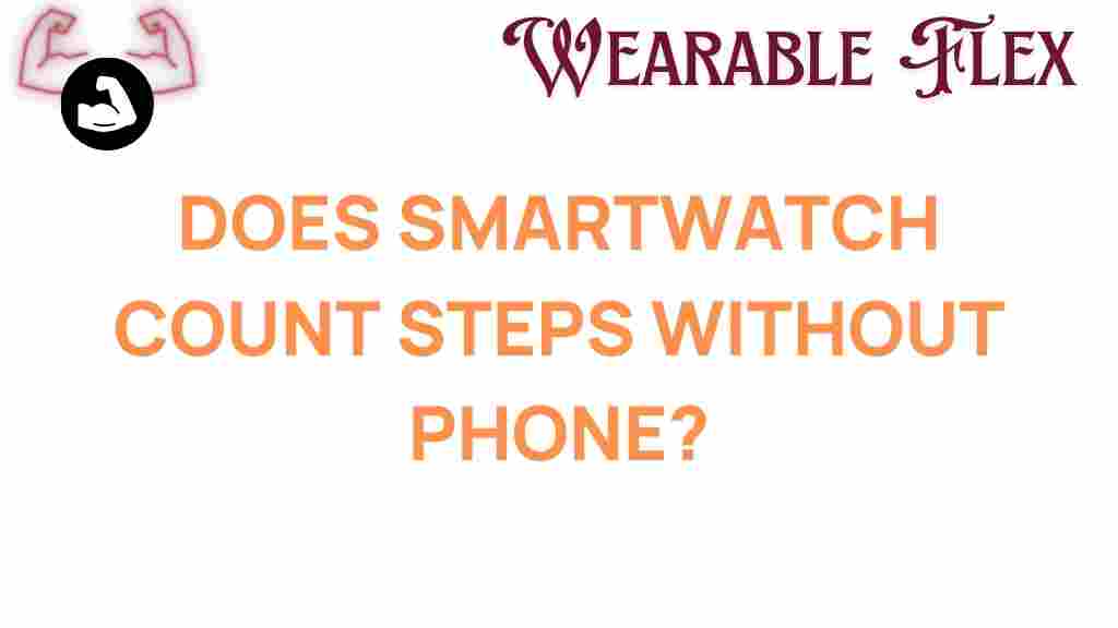 smartwatch-track-steps-without-phone