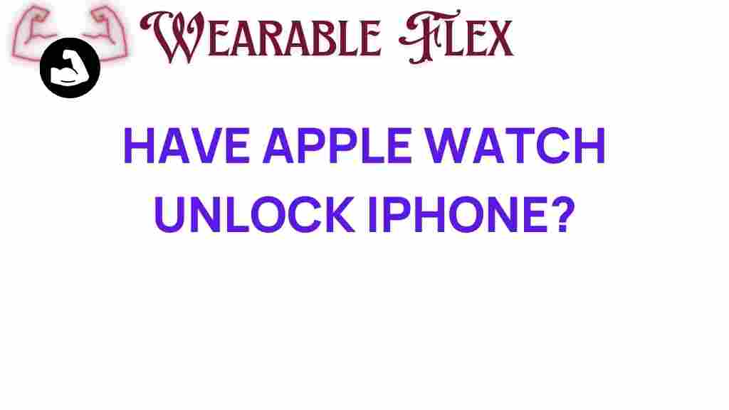 unlocking-apple-watch-unlock-iphone