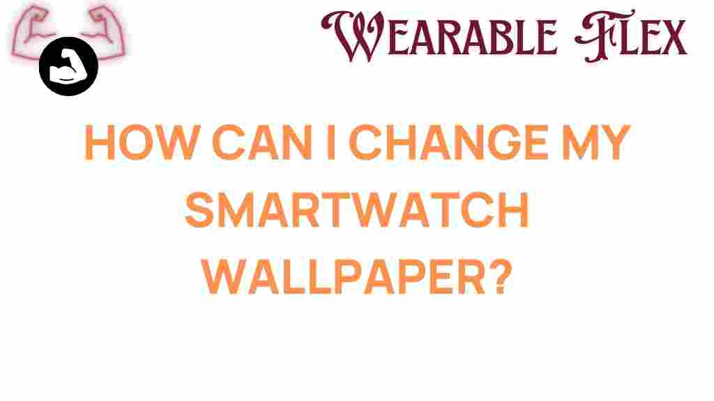 change-smartwatch-wallpaper
