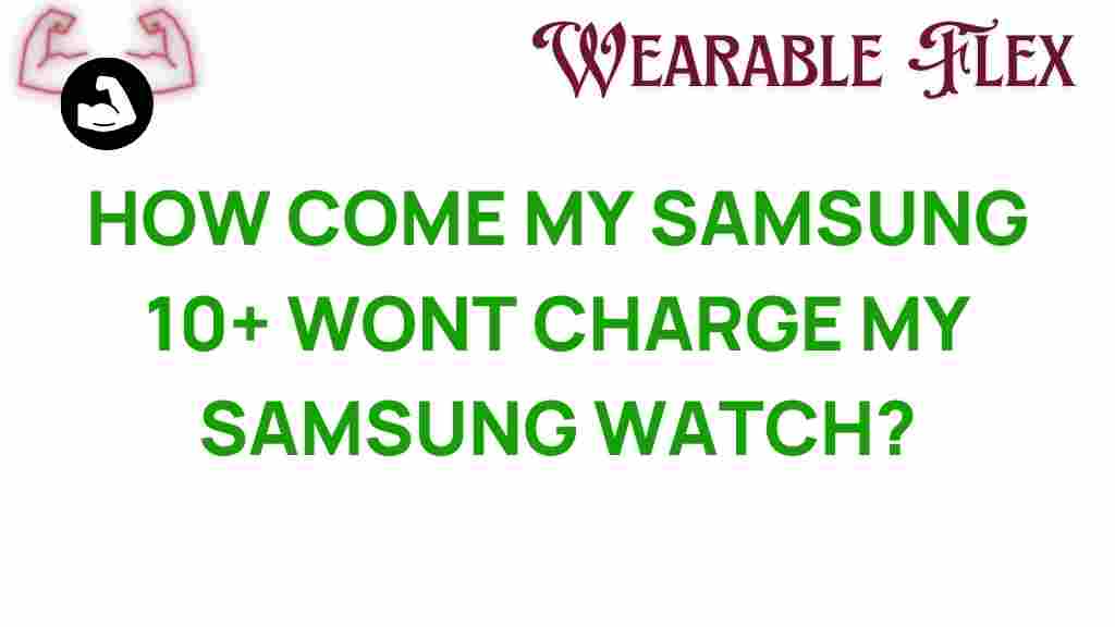 samsung-10-plus-charge-watch-issues