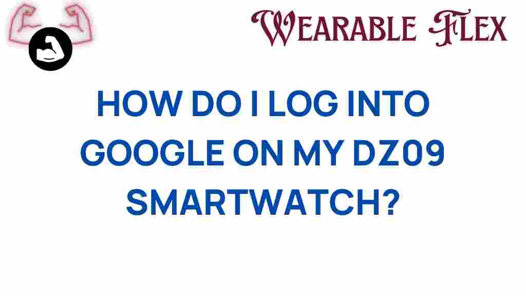 dz09-smartwatch-google-login