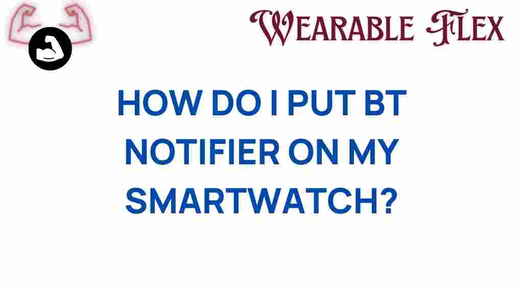bt-notifier-installation-smartwatch