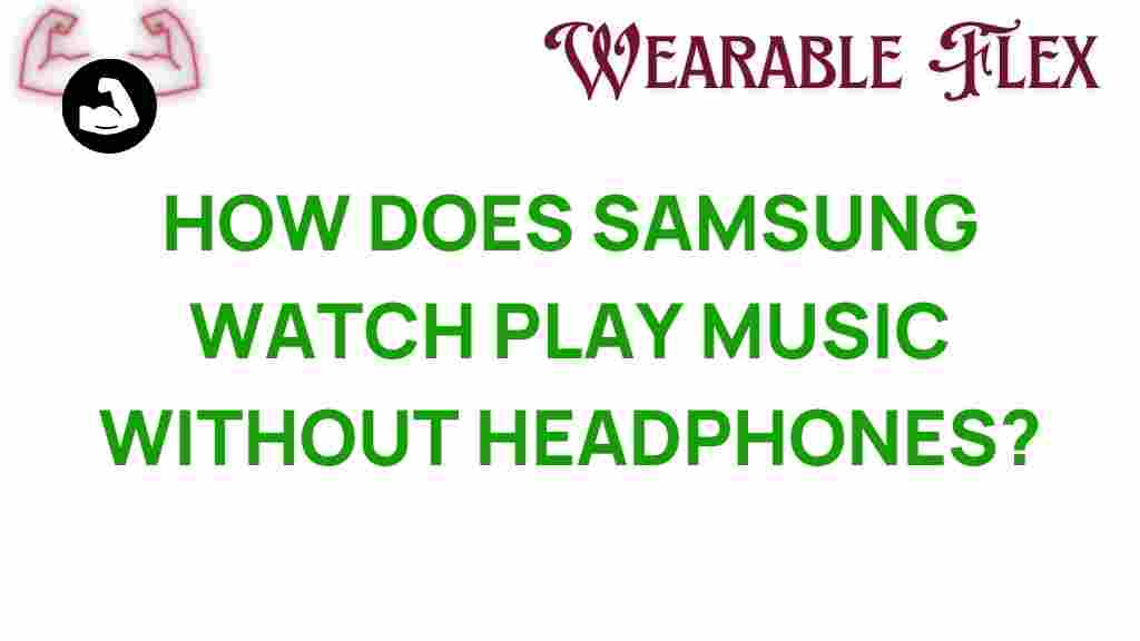 samsung-watch-music-without-headphones