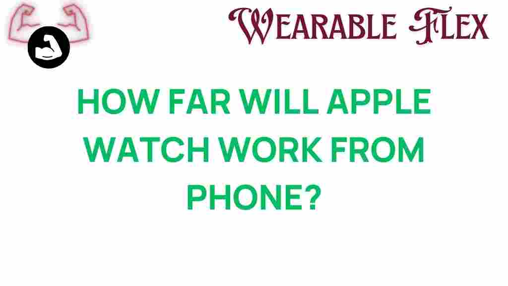 how-far-apple-watch-work-from-phone
