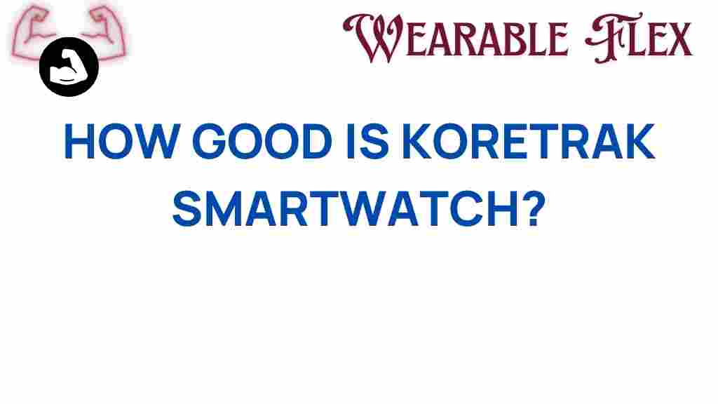 koretrak-smartwatch-hidden-features