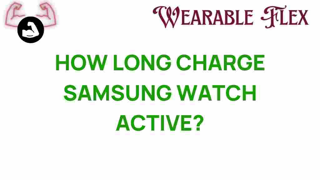how-long-charge-samsung-watch-active