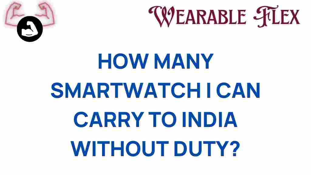 how-many-smartwatch-duty-free-india