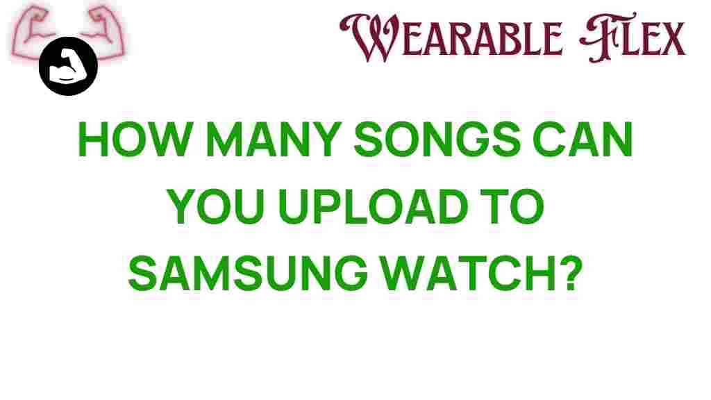 samsung-watch-song-upload-limits